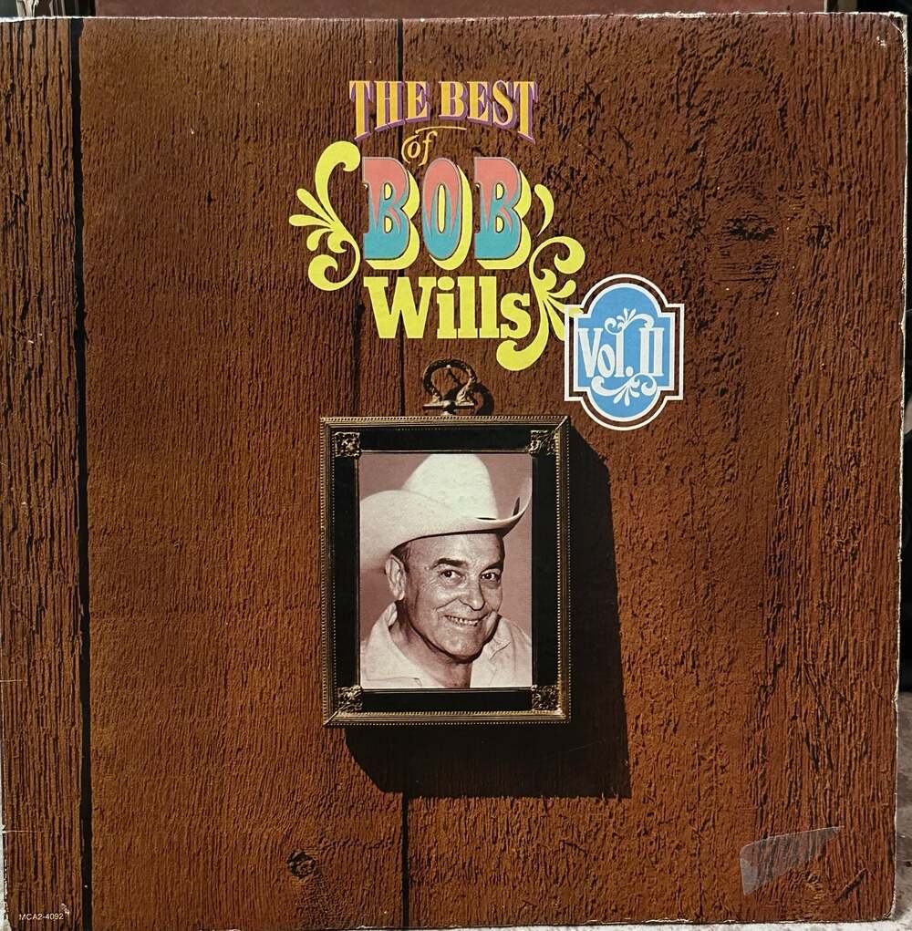 The Best of Bob Wills Vol. II Vinyl LP Compilation Album MCA Records
